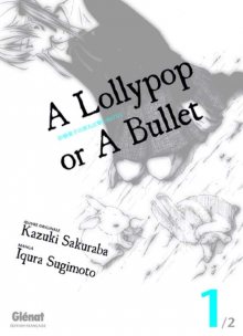 Читать мангу A Lollipop or a Bullet / Леденец или пуля / Satougashi no Dangan wa Uchinukenai онлайн
