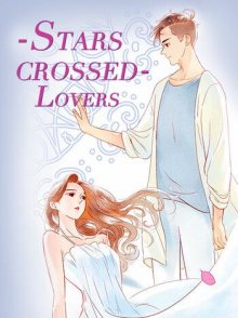 Читать мангу Stars-crossed Lovers / Любовь под звёздами и луной онлайн