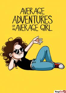 Читать мангу Average Adventures of an Average Girl / Обычные приключения обычной девушки онлайн